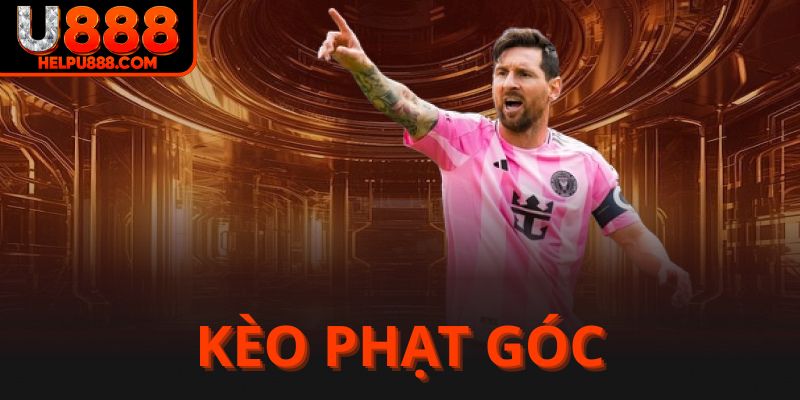 Kèo phạt góc U888 cực cuốn