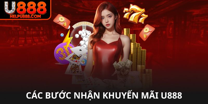 Các bước nhận khuyến mãi U888