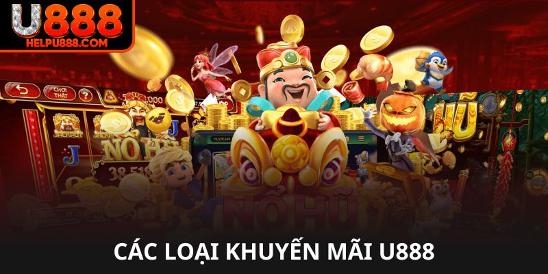 Các loại khuyến mãi U888 hiện đang áp dụng