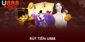 Rút tiền U888 về ví ngay