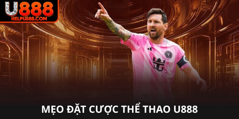 Mẹo hay áp dụng ngay cho thể thao U888